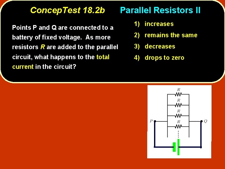 Concep. Test 18. 2 b Points P and Q are connected to a Parallel