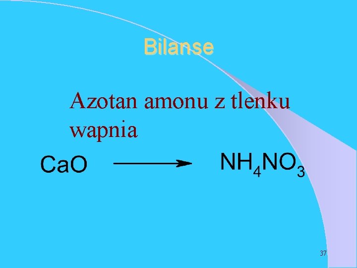 Bilanse Azotan amonu z tlenku wapnia 37 