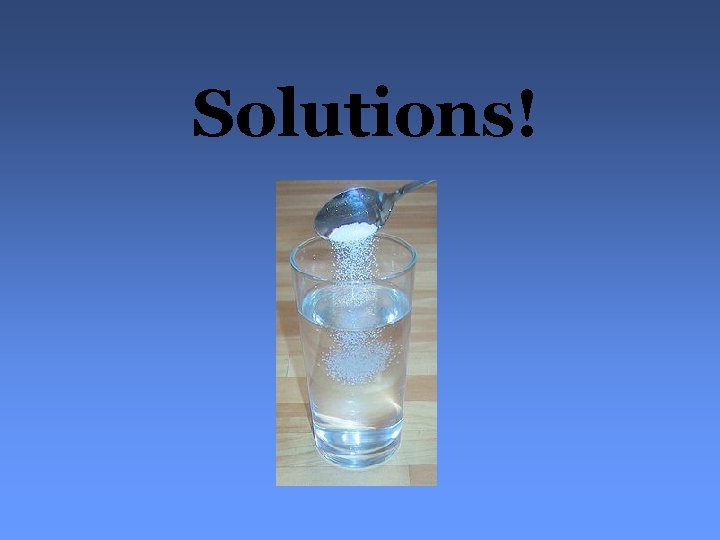 Solutions! 