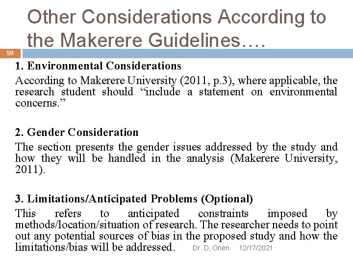 59 Other Considerations According to the Makerere Guidelines…. 1. Environmental Considerations According to Makerere 59 Other Considerations According to the Makerere Guidelines…. 1. Environmental Considerations According to Makerere