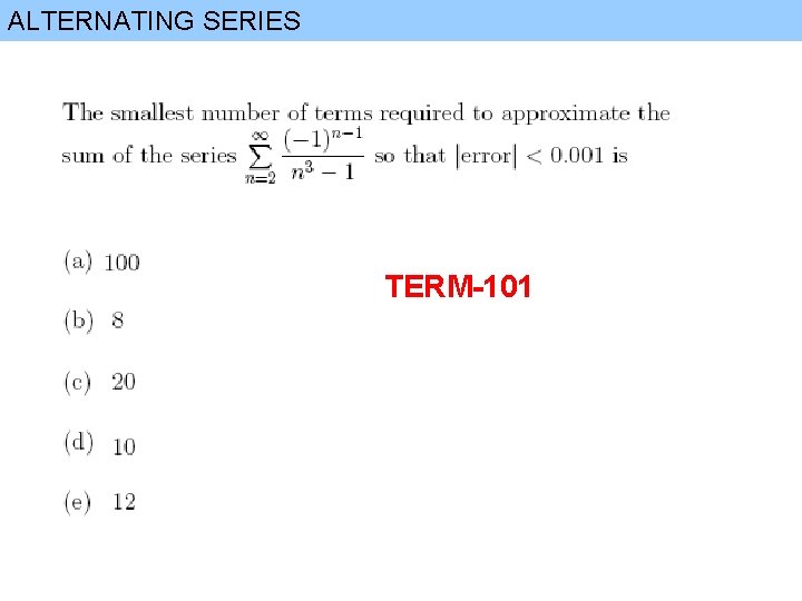 ALTERNATING SERIES TERM-101 