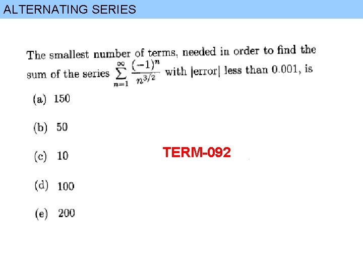 ALTERNATING SERIES TERM-092 