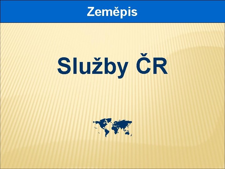 Zeměpis Služby ČR 