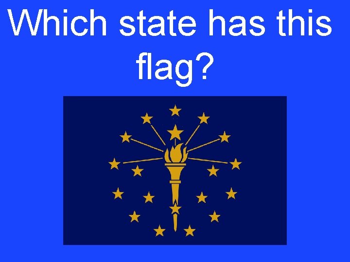 Which state has this flag? 