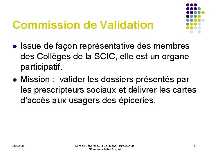 Commission de Validation l l Issue de façon représentative des membres des Collèges de