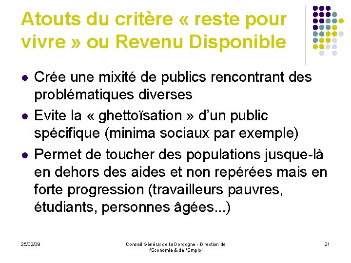 Atouts du critère « reste pour vivre » ou Revenu Disponible l l l