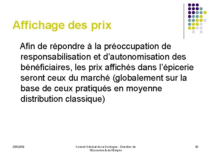 Affichage des prix Afin de répondre à la préoccupation de responsabilisation et d’autonomisation des