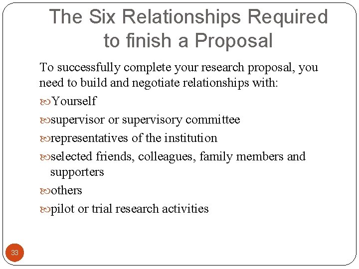 The Six Relationships Required to finish a Proposal To successfully complete your research proposal,
