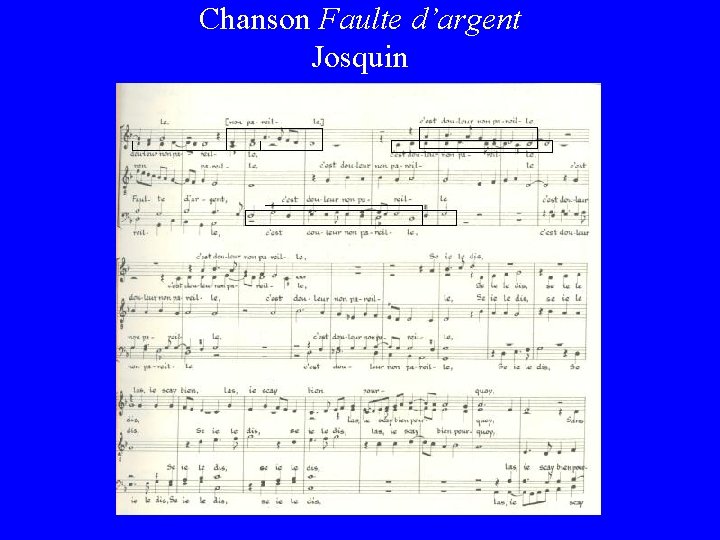 Chanson Faulte d’argent Josquin 