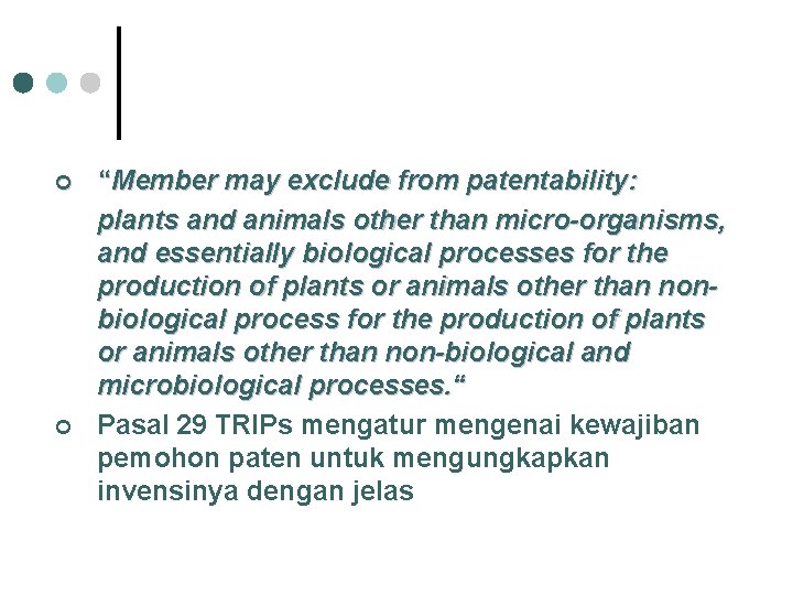 ¢ ¢ “Member may exclude from patentability: plants and animals other than micro-organisms, and