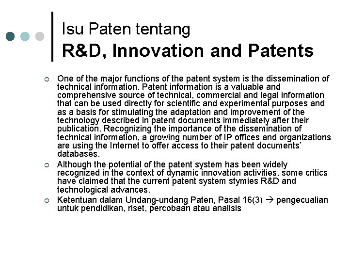 Isu Paten tentang R&D, Innovation and Patents ¢ ¢ ¢ One of the major