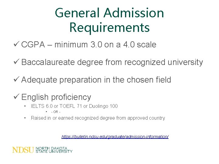 General Admission Requirements ü CGPA – minimum 3. 0 on a 4. 0 scale