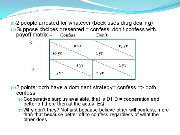  2 people arrested for whatever (book uses drug dealing) Suppose choices presented =
