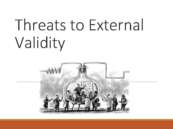 Threats to External Validity 