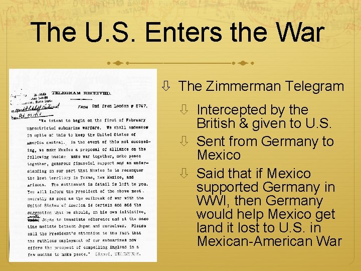 The U. S. Enters the War The Zimmerman Telegram Intercepted by the British &