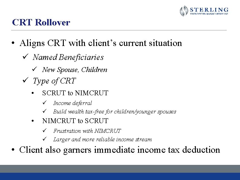 CRT Rollover • Aligns CRT with client’s current situation ü Named Beneficiaries ü New