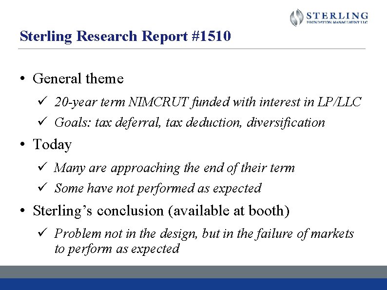 Sterling Research Report #1510 • General theme ü 20 -year term NIMCRUT funded with