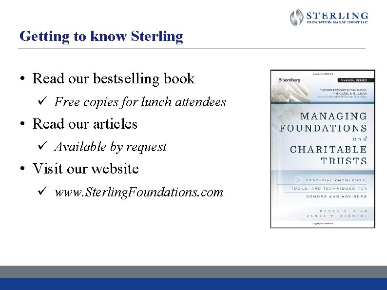 Getting to know Sterling • Read our bestselling book ü Free copies for lunch