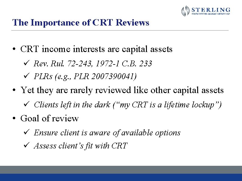 The Importance of CRT Reviews • CRT income interests are capital assets ü Rev.
