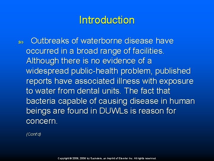 Introduction Outbreaks of waterborne disease have occurred in a broad range of facilities. Although