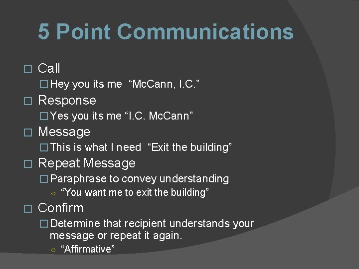 5 Point Communications � Call � Hey you its me “Mc. Cann, I. C.