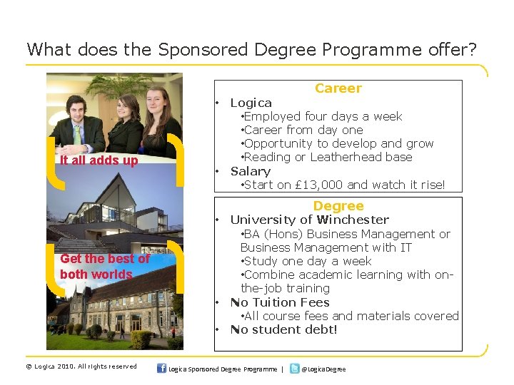 What does the Sponsored Degree Programme offer? Career • It all adds up •