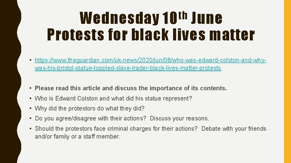 th 10 Wednesday June Protests for black lives matter • https: //www. theguardian. com/uk-news/2020/jun/08/who-was-edward-colston-and-whywas-his-bristol-statue-toppled-slave-trader-black-lives-matter-protests