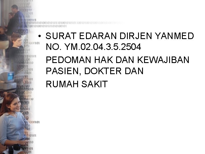  • SURAT EDARAN DIRJEN YANMED NO. YM. 02. 04. 3. 5. 2504 PEDOMAN