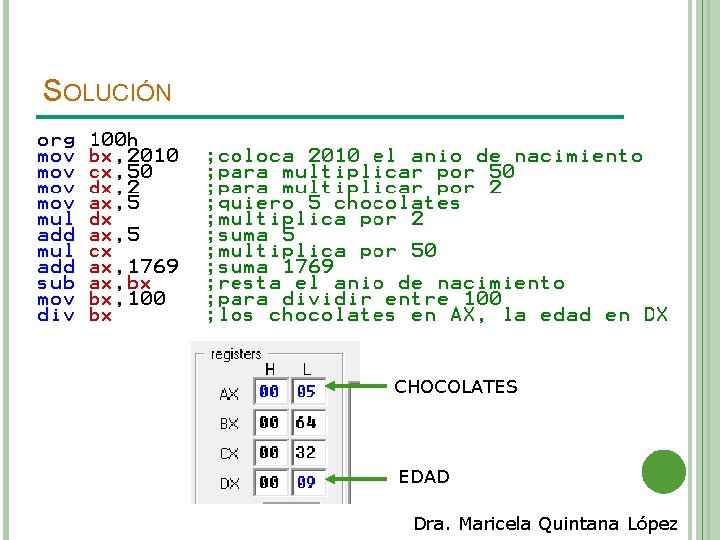 SOLUCIÓN CHOCOLATES EDAD Dra. Maricela Quintana López 