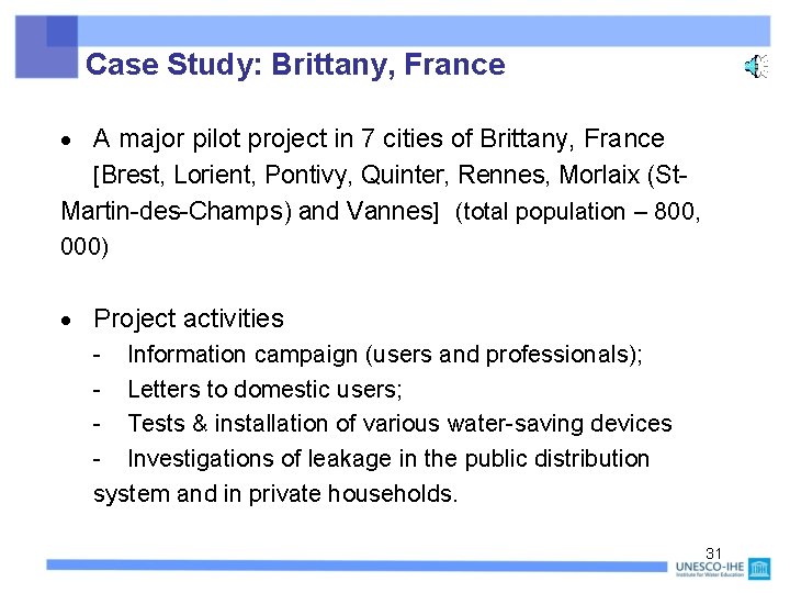 Case Study: Brittany, France A major pilot project in 7 cities of Brittany, France