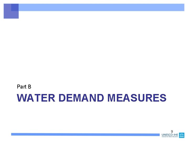 Part B WATER DEMAND MEASURES 9 