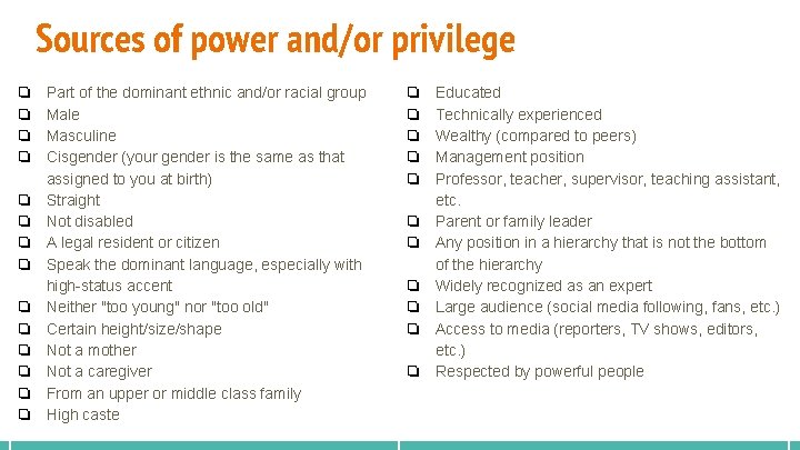 Sources of power and/or privilege ❏ ❏ ❏ ❏ Part of the dominant ethnic