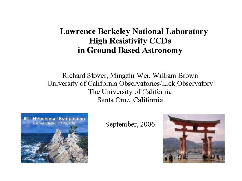 Lawrence Berkeley National Laboratory High Resistivity CCDs in