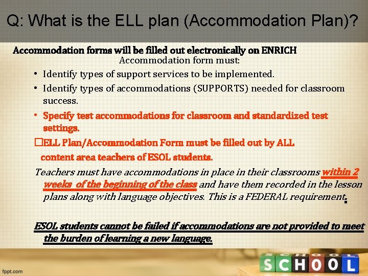 Q: What is the ELL plan (Accommodation Plan)? Accommodation forms will be filled out