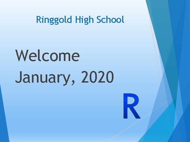 Ringgold High School Welcome January, 2020 