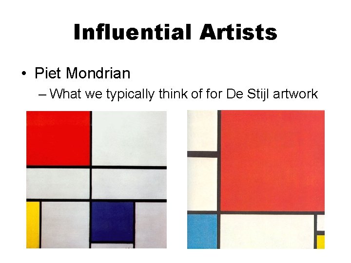 Influential Artists • Piet Mondrian – What we typically think of for De Stijl