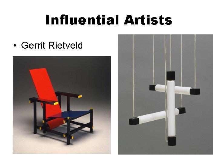 Influential Artists • Gerrit Rietveld 