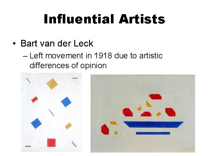 Influential Artists • Bart van der Leck – Left movement in 1918 due to