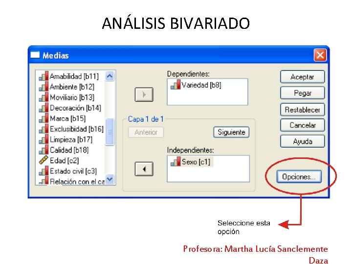 ANÁLISIS BIVARIADO Profesora: Martha Lucía Sanclemente Daza 