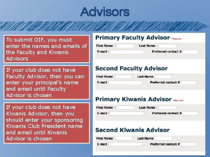 Advisors To submit OIF, you must enter the names and emails of the Faculty