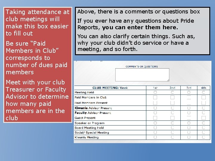Taking attendance at club meetings will make this box easier to fill out Be