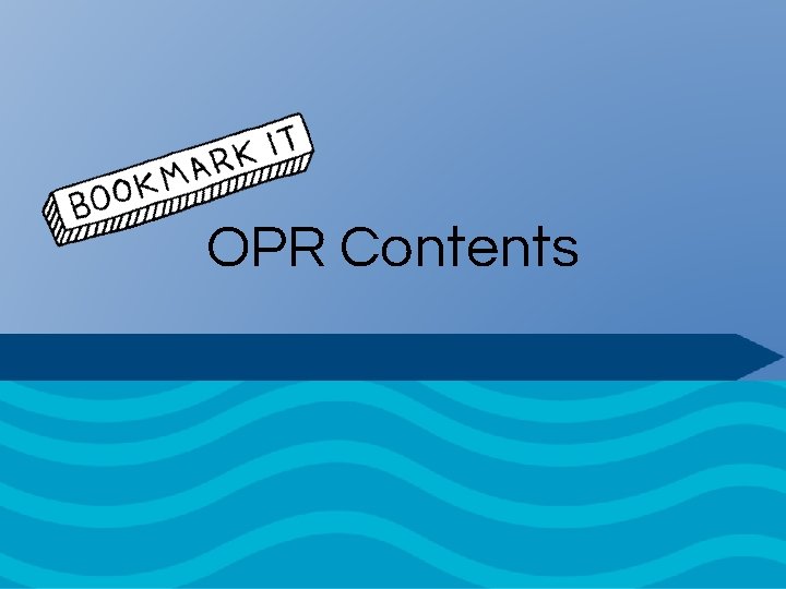 OPR Contents 