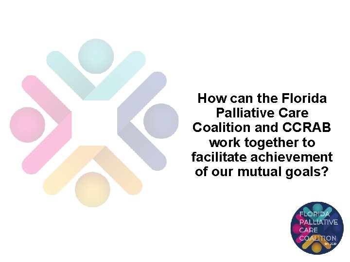 How can the Florida Palliative Care Coalition and CCRAB work together to facilitate achievement