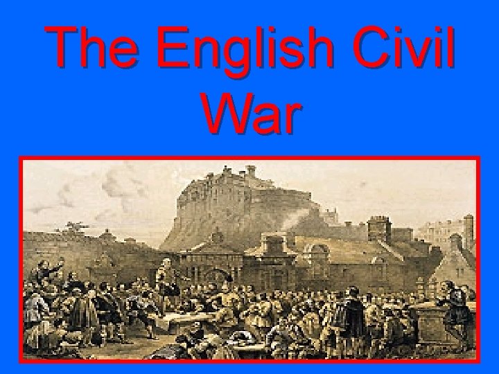 The English Civil War 