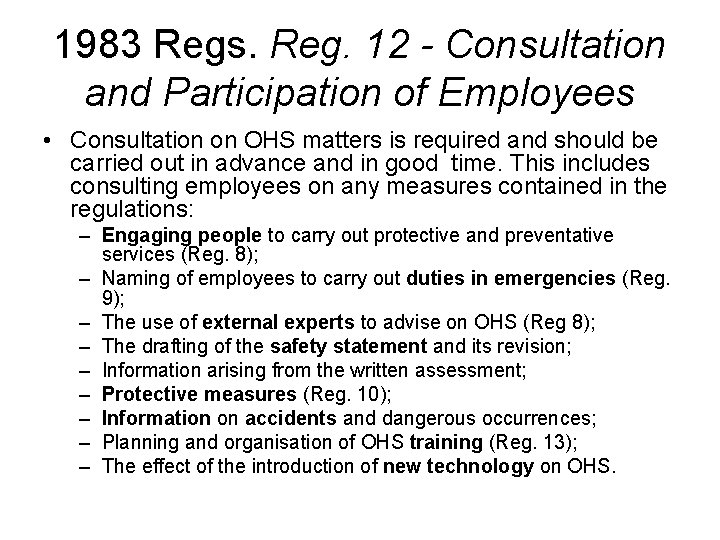 1983 Regs. Reg. 12 - Consultation and Participation of Employees • Consultation on OHS