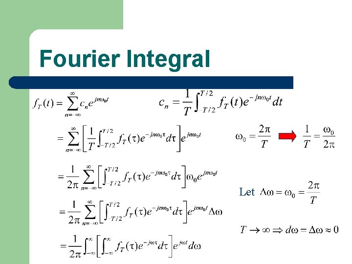 Fourier Integral Let 