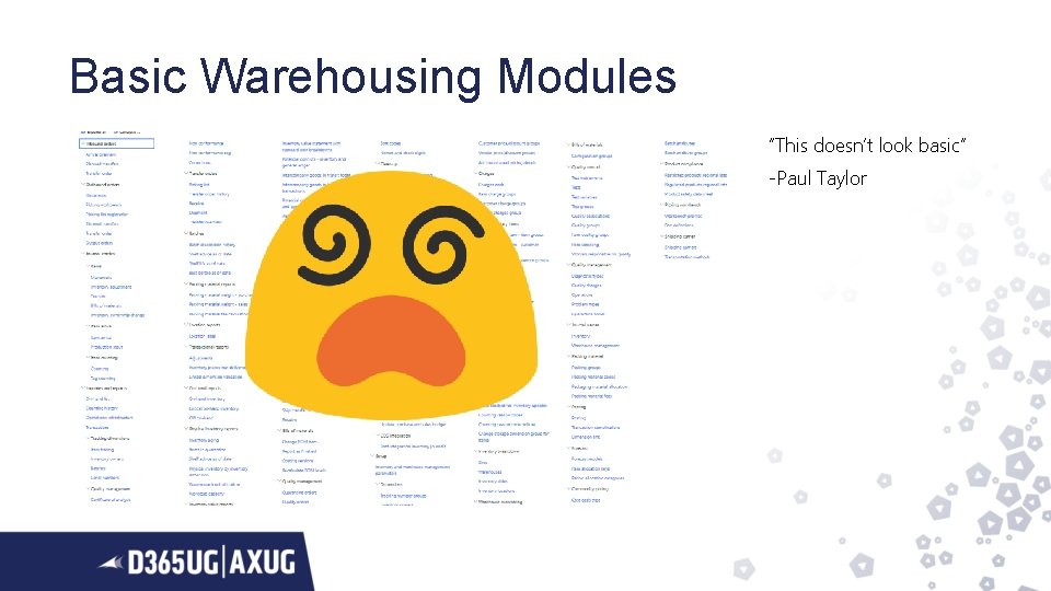 Basic Warehousing Modules “This doesn’t look basic” -Paul Taylor 