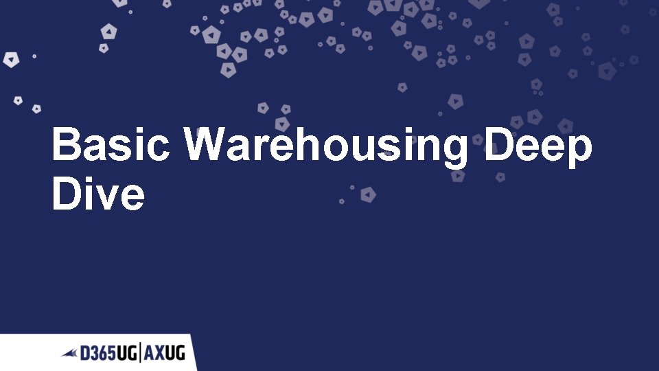 Basic Warehousing Deep Dive 