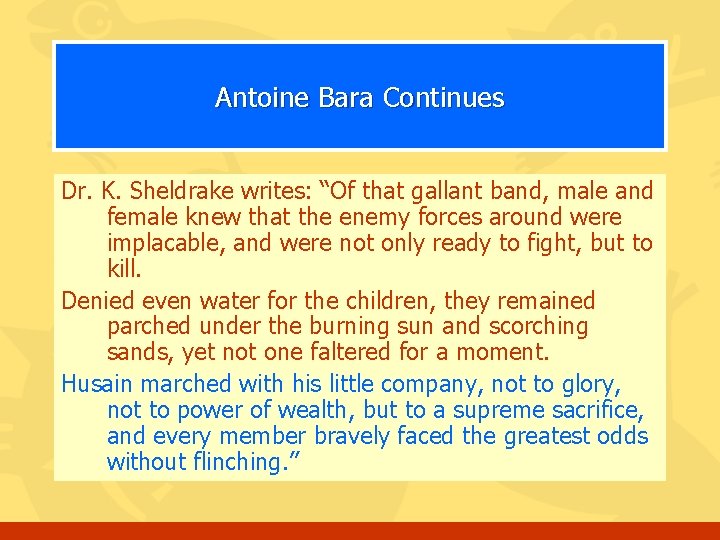 Antoine Bara Continues Dr. K. Sheldrake writes: “Of that gallant band, male and female