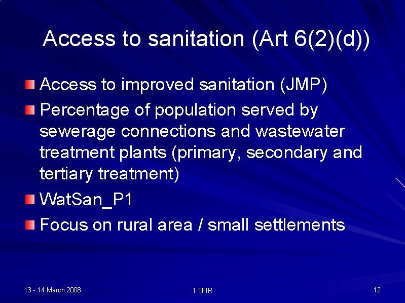 Access to sanitation (Art 6(2)(d)) Access to improved sanitation (JMP) Percentage of population served